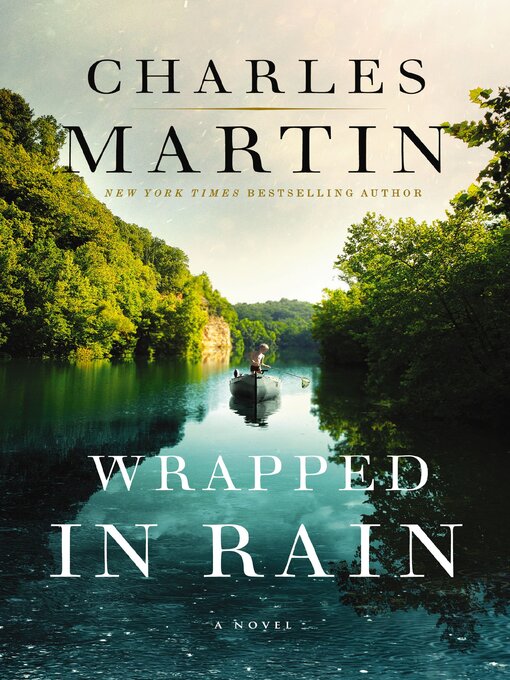 Title details for Wrapped in Rain by Charles Martin - Available